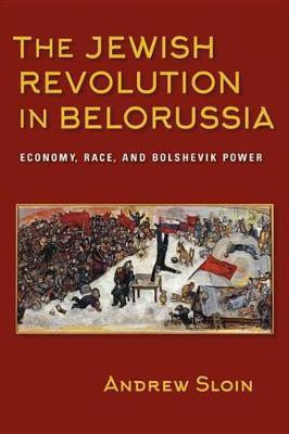 The Jewish Revolution in Belorussia(English, Electronic book text, Sloin Andrew)