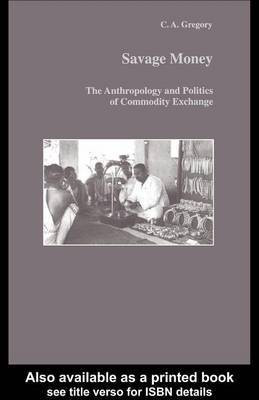 Savage Money(English, Electronic book text, Gregory C. A)