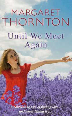 Until We Meet Again(English, Paperback, Thornton Margaret)