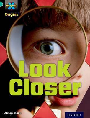 Project X Origins: Turquoise Book Band, Oxford Level 7: Hide and Seek: Look Closer(English, Paperback, Blank Alison)