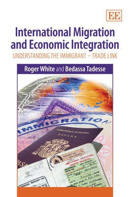 International Migration and Economic Integration(English, Hardcover, White Roger)