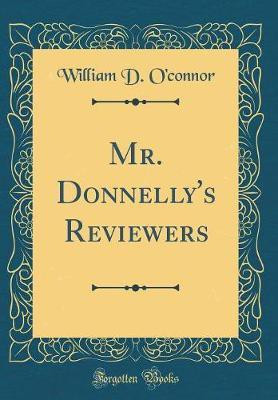 Mr. Donnelly's Reviewers (Classic Reprint)(English, Hardcover, O'connor William D.)