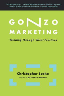 Gonzo Marketing(English, Paperback, Locke Christopher)