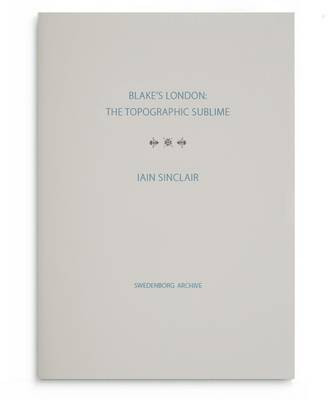 Blake's London: the Topographic Sublime(English, Hardcover, Sinclair Iain)