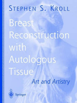 Breast Reconstruction with Autologous Tissue(English, Hardcover, Kroll Stephen S.)