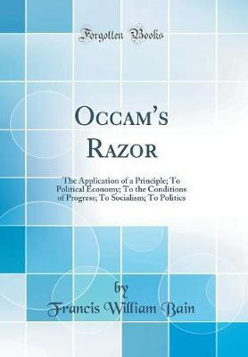 Occam's Razor(English, Hardcover, Bain Francis William)