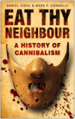 Eat Thy Neighbour(English, Electronic book text, Diehl Daniel)