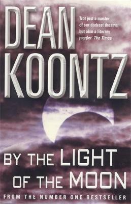 By the Light of the Moon(English, Hardcover, Koontz Dean)