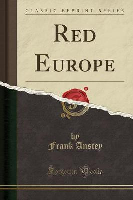 Red Europe (Classic Reprint)(English, Paperback, Anstey Frank)