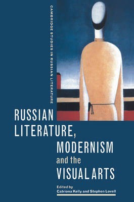 Russian Literature, Modernism and the Visual Arts(English, Paperback, unknown)