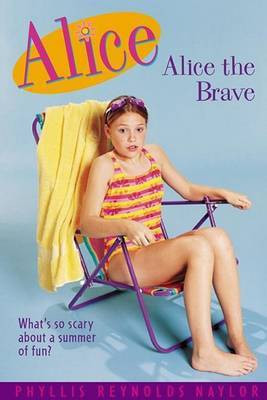 Alice the Brave(English, Hardcover, Naylor Phyllis Reynolds)