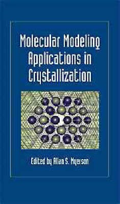 Molecular Modeling Applications in Crystallization 1st Edition(English, Hardcover, unknown)