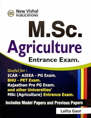 M.Sc. Agriculture Entrance Exam. Useful For ICAR-AIEEA-PG Exam., BHU-PET Exam., Rajasthan Pre-PG Exam. And Other Universities MSC (Ag.) Entrance Exams(Paperback, Dr. Lalita Gaur)