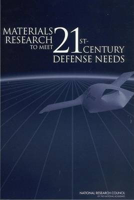 Materials Research to Meet 21st Century Defense Needs(English, Paperback, Committee on Materials Research for Defense After Next)