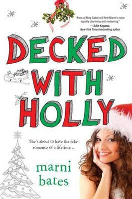 Decked with Holly(English, Electronic book text, Bates Marni)