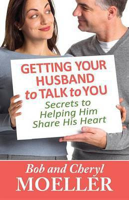 Getting Your Husband to Talk to You(English, Electronic book text, Moeller Bob)