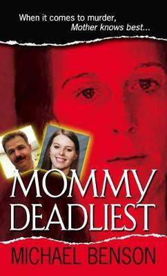 Mommy Deadliest(English, Electronic book text, Benson Michael)