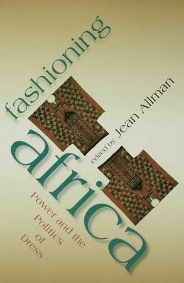 Fashioning Africa(English, Electronic book text, Allman Jean Marie)
