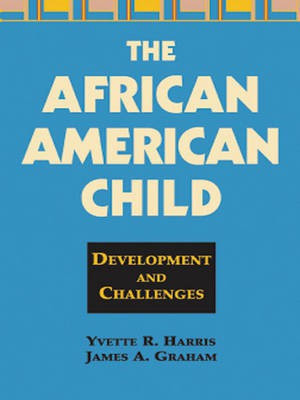 The African American Child(English, Electronic book text, Harris Yvette R.)