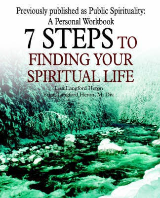 7 Steps to Finding Your Spiritual Life(English, Paperback, Heron Lisa Langford)