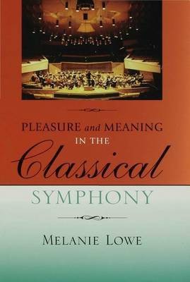 Pleasure and Meaning in the Classical Symphony(English, Electronic book text, Lowe Melanie Diane)