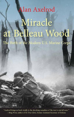 Miracle at Belleau Wood(English, Electronic book text, Axelrod Alan)