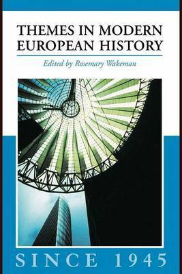 Themes in Modern European History Since 1945(English, Electronic book text, Wakeman Rosemary)