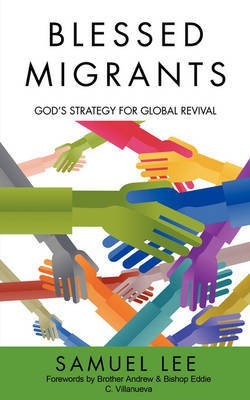 Blessed Migrants(English, Paperback, Lee Samuel)