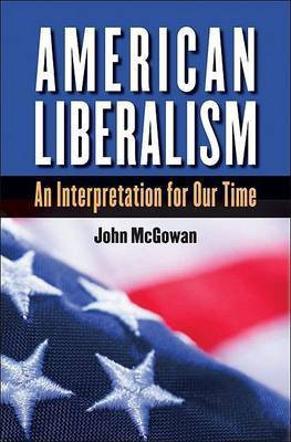 American Liberalism(English, Electronic book text, McGowan John)