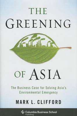 The Greening of Asia(English, Hardcover, Clifford Mark)
