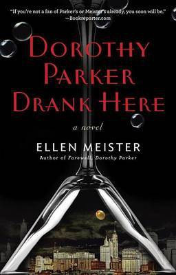 Dorothy Parker Drank Here(English, Paperback, Meister Ellen)