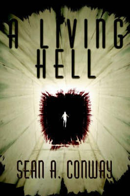 A Living Hell(English, Paperback, Conway Sean A)