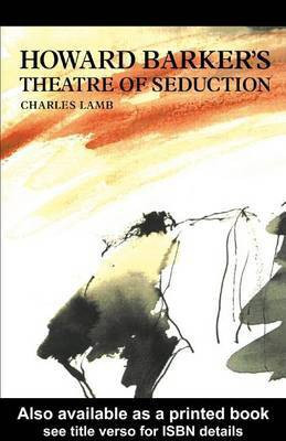 Howard Barker's Theatre of Seduction(English, Electronic book text, Lamb Charles)