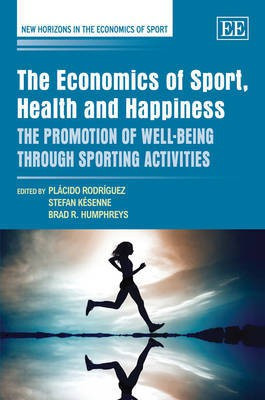 The Economics of Sport, Health and Happiness(English, Hardcover, unknown)