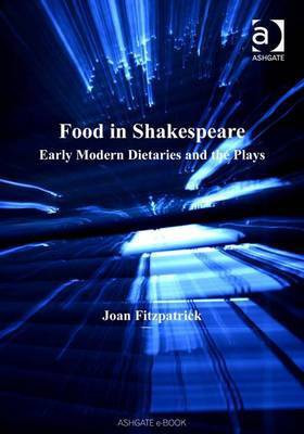 Food in Shakespeare(English, Electronic book text, Fitzpatrick Joan Dr)