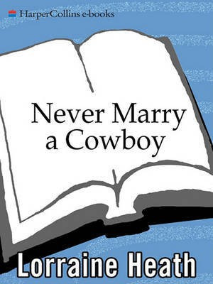 Never Marry a Cowboy(English, Electronic book text, Heath Lorraine)