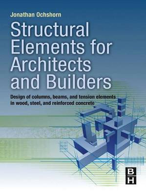 Structural Elements for Architects and Builders(English, Electronic book text, Ochshorn Jonathan)