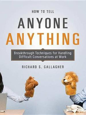 How to Tell Anyone Anything(English, Electronic book text, Gallagher Richard S)