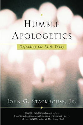 Humble Apologetics(English, Paperback, Stackhouse John G. Jr.)