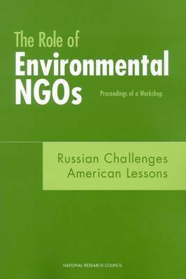 The Role of Environmental NGOs, Russian Challenges, American Lessons(English, Paperback, Committee on Improving the Effectiveness of Environmental Nongovernmental Organizations in Russia)