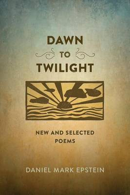 Dawn to Twilight(English, Paperback, Epstein Daniel Mark)