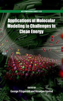 Applications of Molecular Modeling to Challenges in Clean Energy(English, Hardcover, unknown)