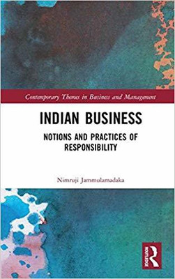 Indian Business: Notions and Practices of Responsibility(English, Hardcover, Nimruji Jammulamadaka)