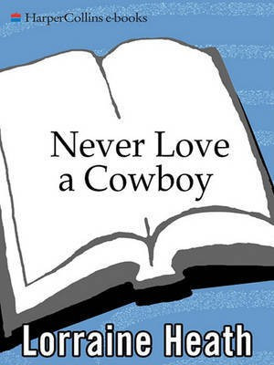 Never Love a Cowboy(English, Electronic book text, Heath Lorraine)
