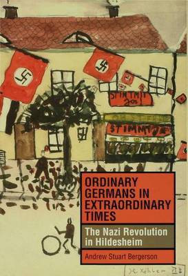 Ordinary Germans in Extraordinary Times(English, Electronic book text, Bergerson Andrew Stuart)