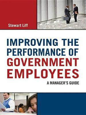 Improving the Performance of Government Employees(English, Electronic book text, Liff Stewart)