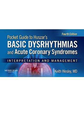 Pocket Guide for Huszar's Basic Dysrhythmias and Acute Coronary Syndromes - E-Book(English, Electronic book text, Wesley Keith)