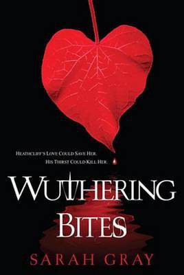 Wuthering Bites(English, Electronic book text, Gray Sarah)