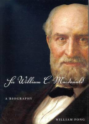 Sir William C. MacDonald(English, Electronic book text, Fong William)