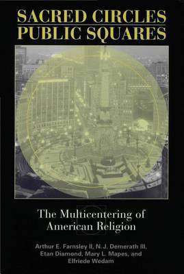Sacred Circles, Public Squares(English, Electronic book text, Farnsley Arthur Emery)